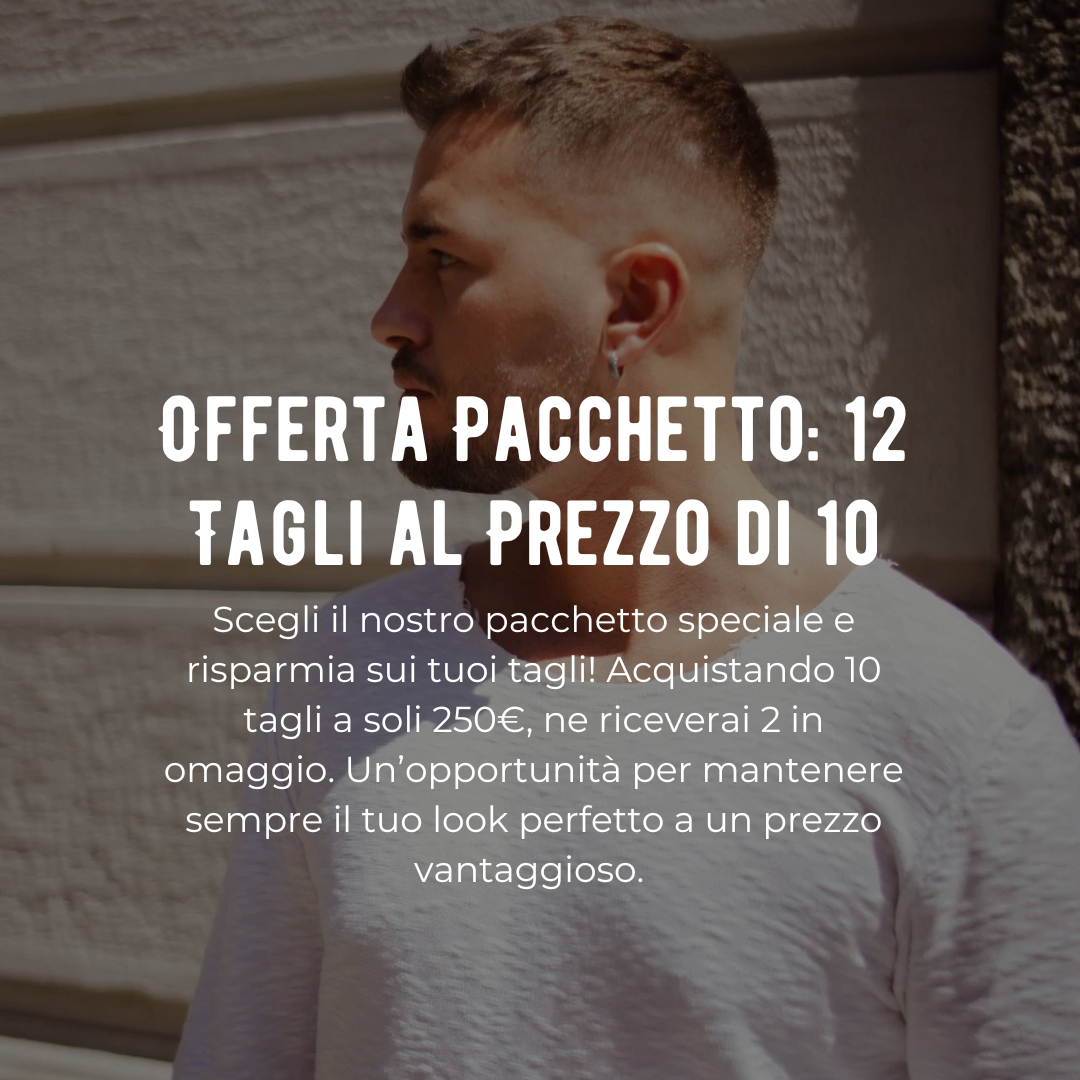 Offerta Pacchetto: 12 Tagli al Prezzo di 10